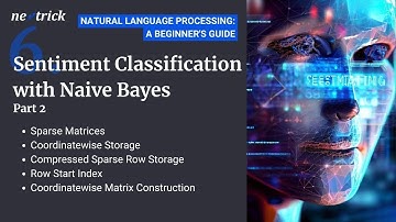 NLP Lesson 4 - Part 2 - Sentiment classification with Naive Bayes part2 | by Noor Mansoor | Nextrick