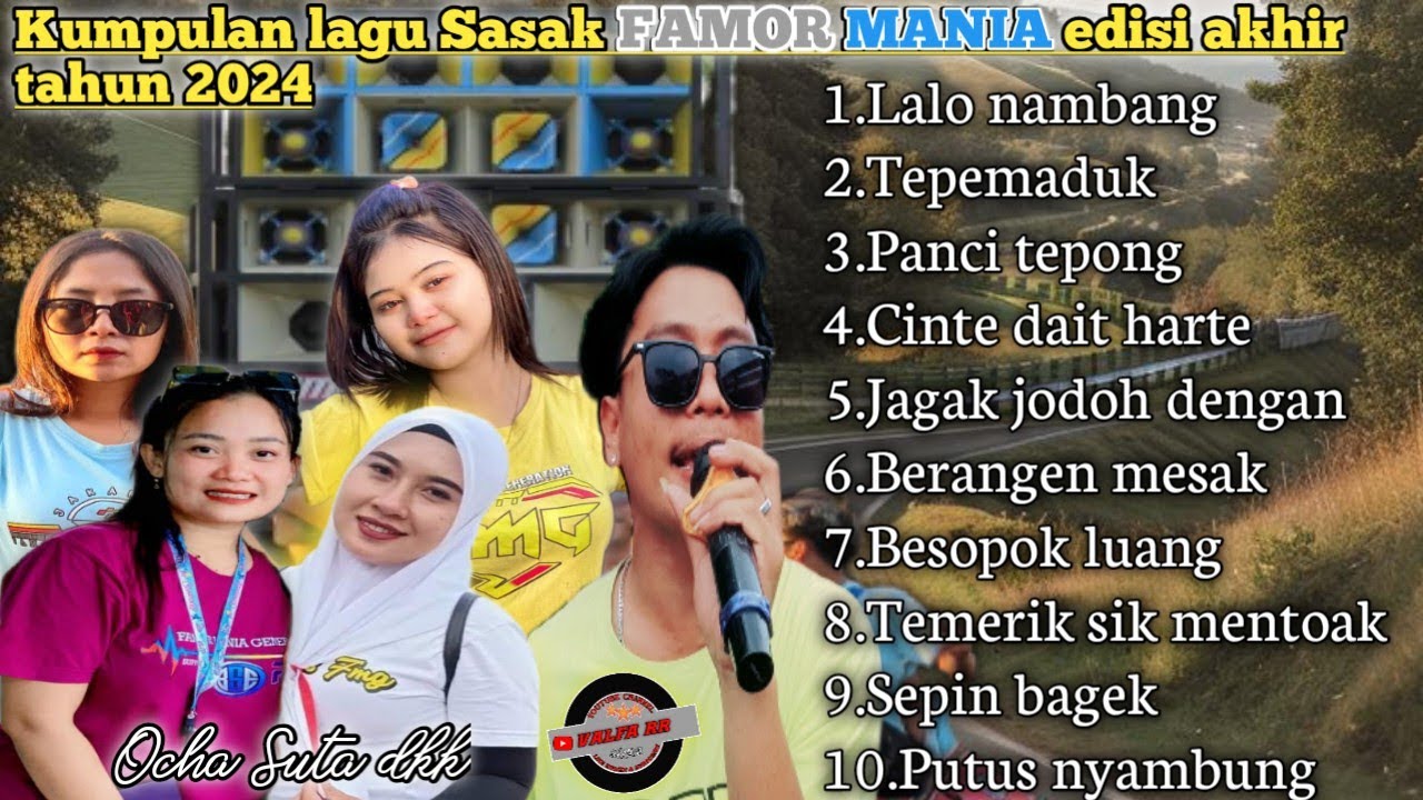 KUMPULAN LAGU SASAK FAMOR MANIA EDISI TERBARUU DI AKHIR TAHUN 2024