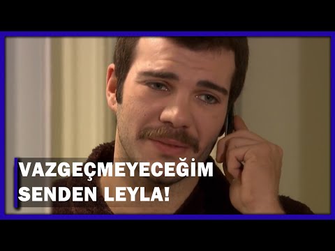 Senden Vazgeçmeyeceğim Leyla! - Yaprak Dökümü 133.Bölüm