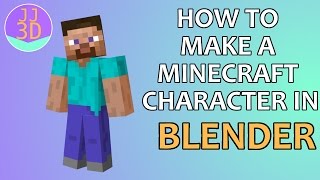 How To Make a Minecraft Character in Blender Part 1