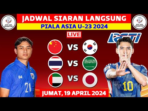 JADWAL SIARAN LANGSUNG PIALA ASIA U23 MALAM INI LIVE RCTI - JUMAT 19 APR 2024 - THAILAND VS ARAB