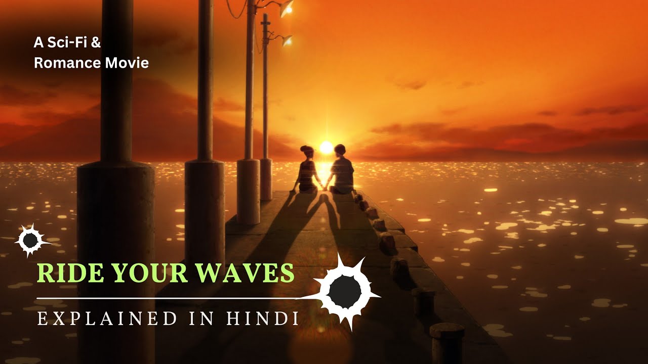 Ride Your Wave Full Movie Explained in Hindi Kimi to, Nami ni