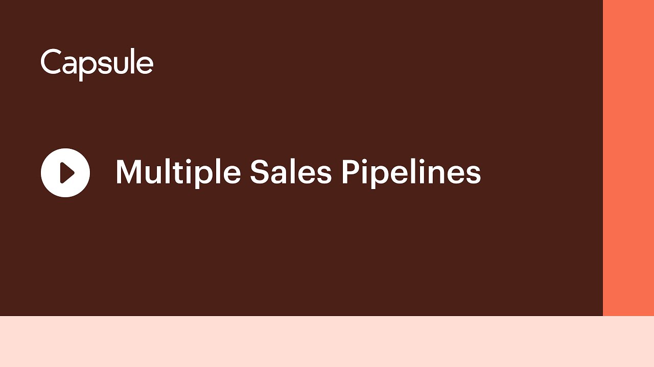 How to Set Up and Use Multiple Sales Pipelines in Capsule
