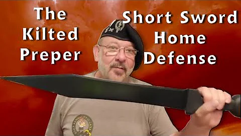 The Kilted Prepper - Great Short Swords For Home D...
