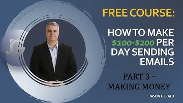 How To Make $100-$200 Per Day Sending Emails - Part 3 - Making Money
