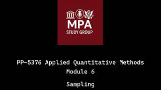PP-5376 Applied Quantitative Methods - Module 6 - Sampling - Deep Dive