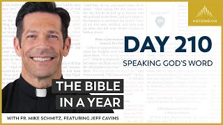 Day 210: Speaking God's Word — The Bible in a Year (with Fr. Mike Schmitz)