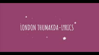 LONDON THUMAKDA LYRICS