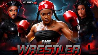The Wrestler (the Wrestling Princess) Full Movie - Lizzy Gold Onuwaje - Latest 2026 Nigerian Movie