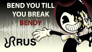 Bendy [Bend You Till You Break] TryHardNinja RUS song #cover BatIM