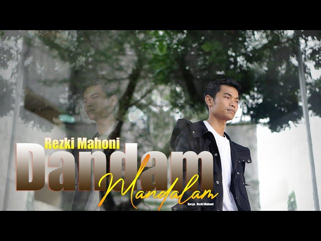 Rezki Mahoni - Dandam Mandalam ( Official Music Video ) class=