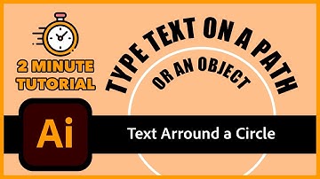 Text around a Circle in Illustrator - 2 Minute Tutorial