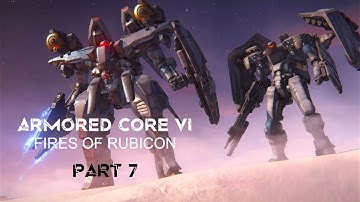 AC6 Full Game Part 7 -  Chapter 3 Walkthrough Gameplay