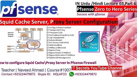 Pfsense 14 Lecture 3, Part 6 Squid Server