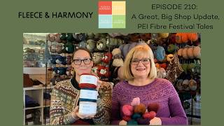 Full PEI Fibre Festival, Giant Shop Update - Ep 210 Fleece and Harmony Woolcast Guide