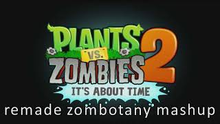 PvZ2 Remade Zombotany Mashup