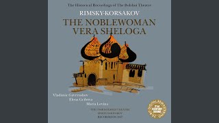 The Noblewoman Vera Sheloga, Op. 54: Act I, Scene I, Vlasyevna and Nadezhda - "Vot,...