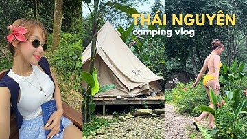 Camping vlog ⛺️ Đón sinh nhật tại Thái Nguyên, đi hiking Thác Ngao mát lạnh ngày hè