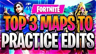 TOP 3 Best EDIT PRACTICE Creative MAPS IN Fortnite | EDIT MAP CODES