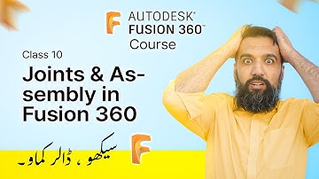 Joints & Assembly | Fusion 360 Course for Beginners by Azadchaiwala | Class 10