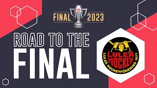 ROAD TO THE FINAL | Luleå Hockey