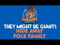 They Might Be Giants - Hide Away Folk Family (Karaoke)