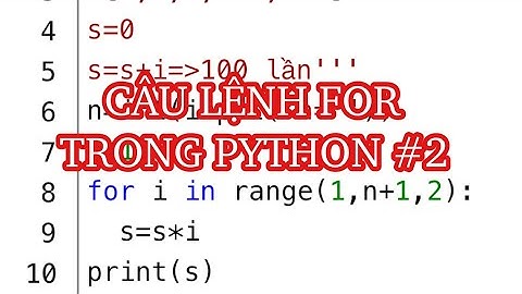 Cách dùng câu lệnh lặp FOR trong Python từ A-Z phần 2