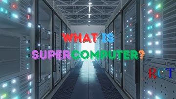 What is Supercomputer? | Rehman Computer Tech