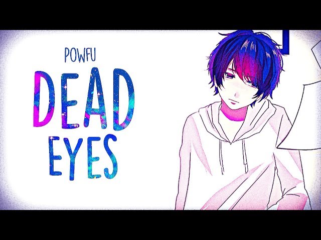 「Nightcore」→Powfu - Dead Eyes (Lyrics) class=