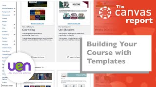 Building Your Course with Templates - The UEN Canvas Report