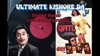 Rare & Unreleased Kahan ja raha tha... QATL (Rare_Kishore Kumar) (Unreleased_Shabbir Kumar)