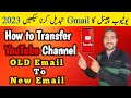 How To Transfer YouTube Channel To Another Email On MOBILE |Youtube Channel Transfer Kaise Kare 2023