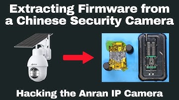 Extracting Firmware from a Chinese Security Camera - Hacking the Anran IP Camera
