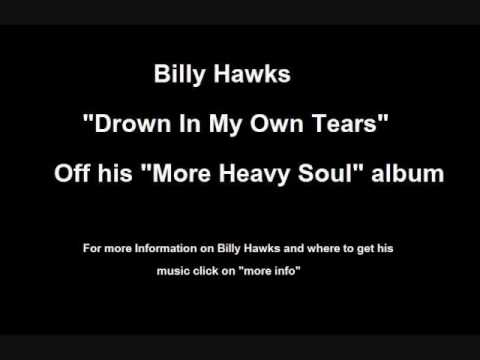 Billy Hawks - Drown In My Own Tears (1967)