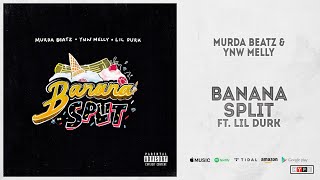Murda Beatz & YNW Melly - Banana Split Ft. Lil Durk Resimi