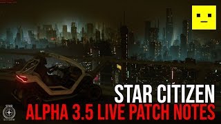 Star Citizen Alpha 3.5 LIVE Updates & Patch Notes Star Citizen Alpha 3.5 LIVE Updates & Patch Notes