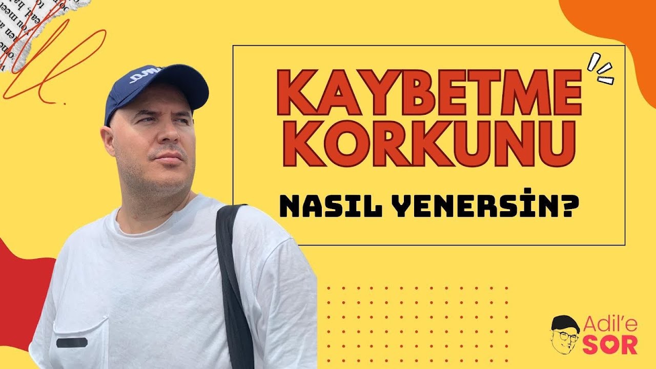 KAYBETME KORKUNU NASIL YENERSİN? #adilyıldırım #farkındalık #spiritüalizm