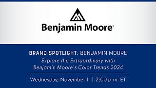 Explore the Extraordinary with Benjamin Moore’s Color Trends 2024 | Brand Spotlight