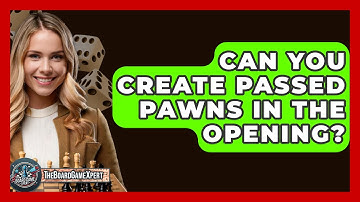 Can You Create Passed Pawns In The Opening? - The Board Game Xpert
