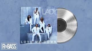 LA’DY - Love Me Down