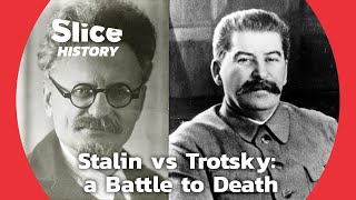 The Final Confrontation of Stalin and Trotsky I SLICE HISTORY