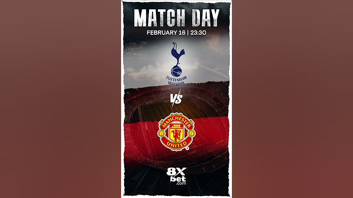Premier League | Tottenham Spurs vs Man United | Hotspur Stadium | Match Day | 8Xbet