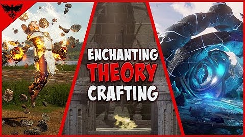 Ashes of Creation Enchanting Theory Crafting
