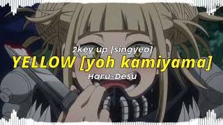 YELLOW (yoh kamiyama) - 2key up cover by singyeo [Edit audio]