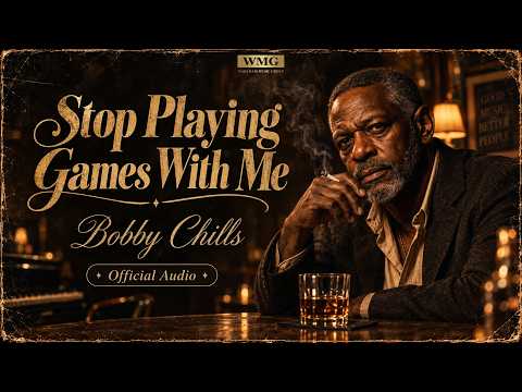 Bobby Chills | Stop Playing Games With Me [Official Audio]