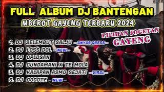 DJ BANTENGAN VIRAL FULL ALBUM TERBARU | DJ SELEMBUT SALJU FULL MBEROT 2024