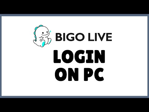 how to Login Bigo Live on PC? Sign In Bigo Live App on Computer?