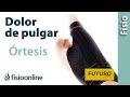 Dolor del dedo pulgar - Cómo y cuándo usar ortesis