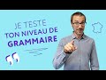 Petit test de grammaire française (avec explication des réponses)