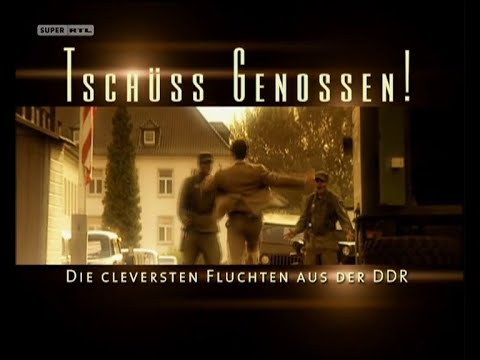 Tschüss Genossen! Die cleversten Fluchten aus der DDR